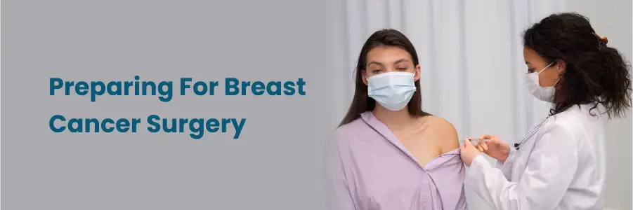 Preparing For Breast Cancer Surgery