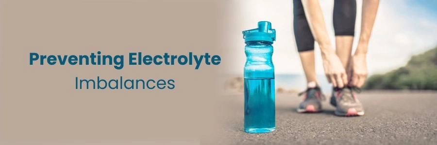 Prevent Electrolyte Imbalances
