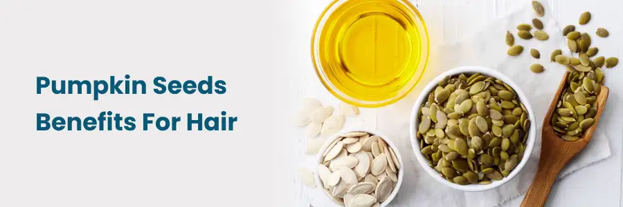 Pumpkin Seeds Benefits For Hair