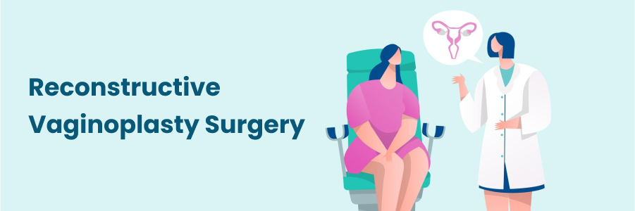 Reconstructive Vaginoplasty Surgery