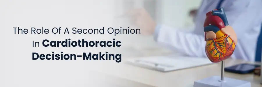 The Role of a Second Opinion in Cardiothoracic Decision-Making