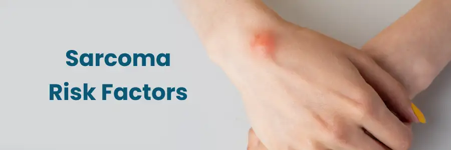 Sarcoma Risk Factors Nellore
