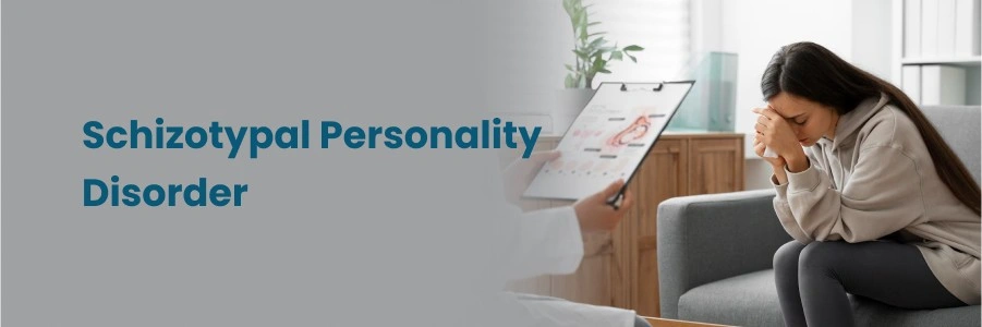 Schizotypal Personality Disorder