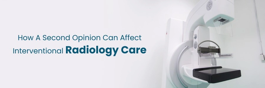 How a second opinion affects interventional radiology care