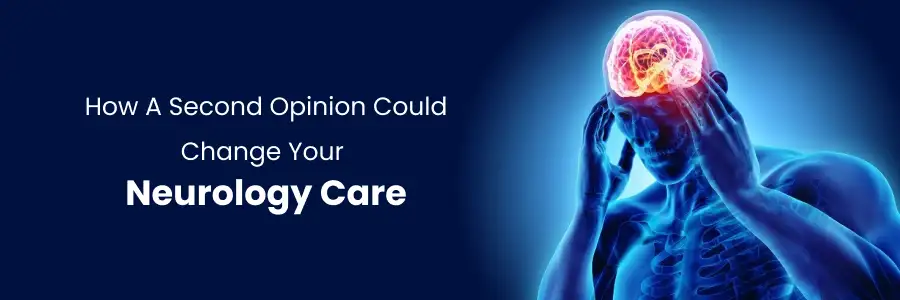 Second Opinion Could Change Neurology Care