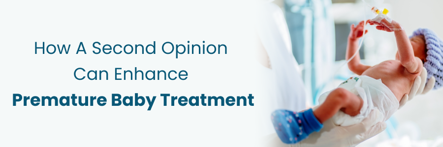How second opinion improves treatment for premature babies