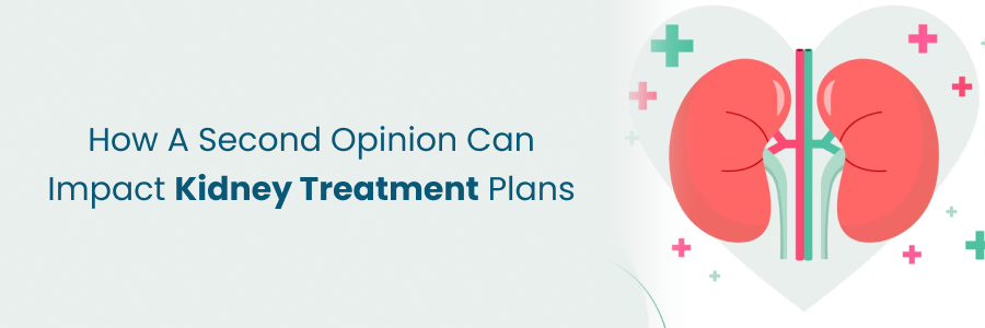 How second opinion affects kidney treatment plans