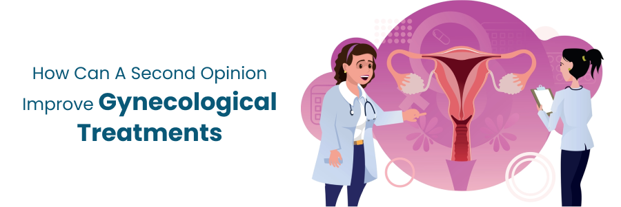 Benefits of a second opinion in improving gynecological care