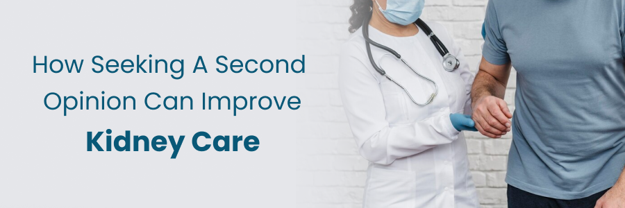 How second opinion improves kidney health outcomes