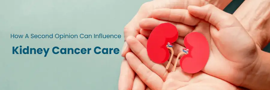 Second Opinion influence on Kidney Cancer