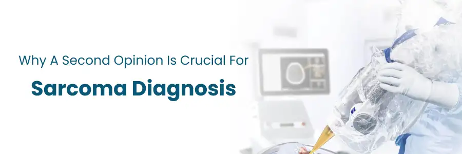 Second Opinion Influence Sarcoma Care