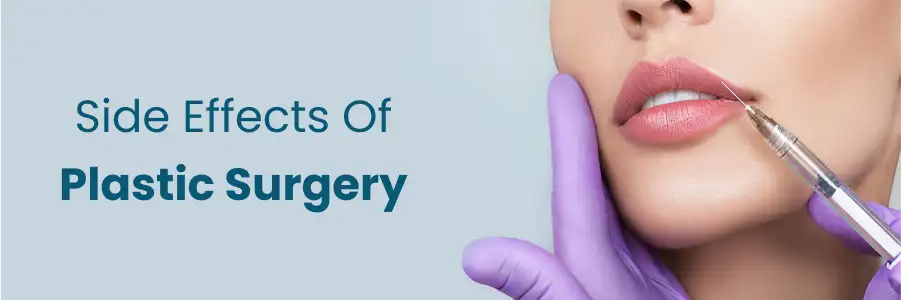 Side Effects Of Plastic Surgery