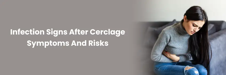 Cerclage Infection: Symptoms & Risks