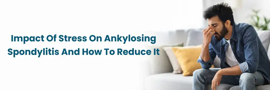 Managing Stress in Ankylosing Spondylitis