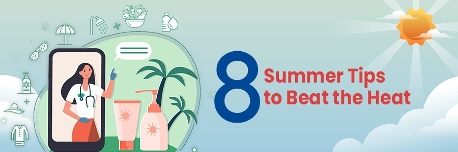 8 Summer Tips to Beat the Heat