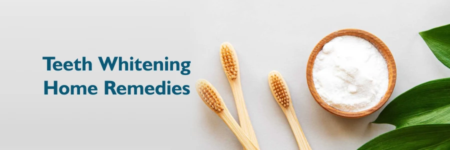 Teeth Whitening Home Remedies