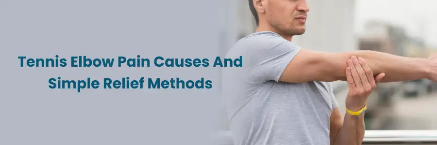"Tennis Elbow Pain: Causes & Relief"