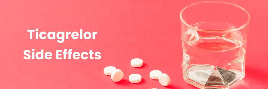 Ticagrelor Side Effects Management Guide