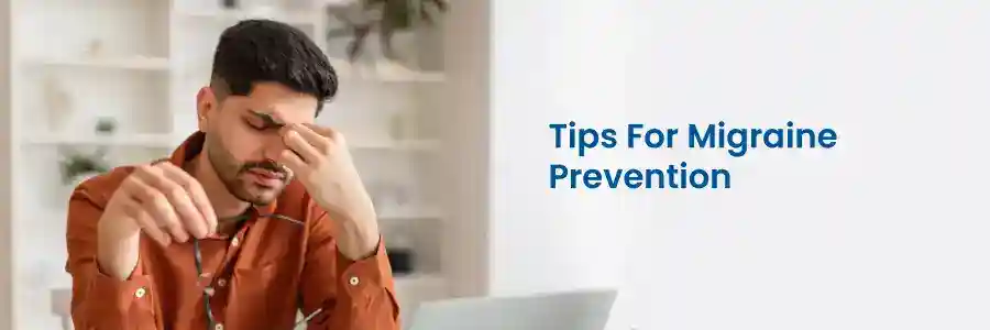 Tips For Migraine Prevention