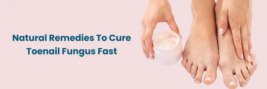 Fast Toe Nail Fungus Remedies