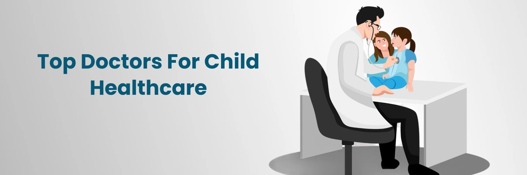 Top Doctors for Child Healthcare in Hyderabad