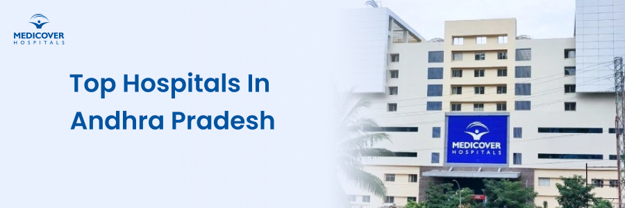 Top Hospitals List in Andhra Pradesh, Medicover Hospitals | Best Healthcare Technology