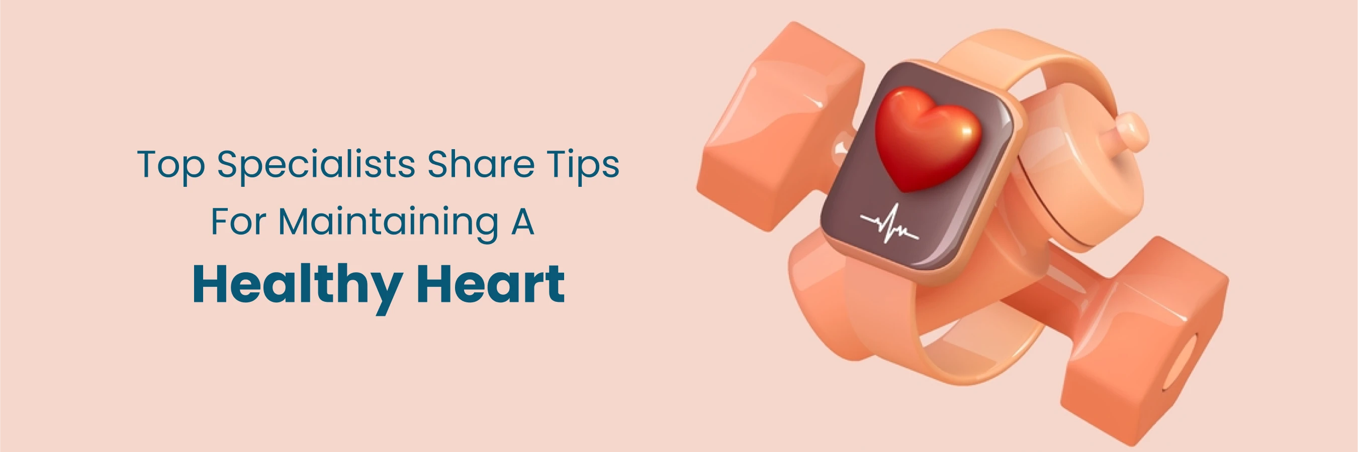 Top Specialists Share Heart Health Insights for a Healthy Heart