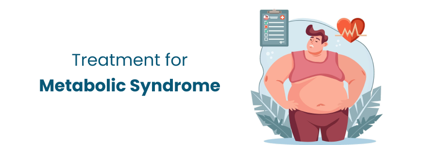 Treatment for Metabolic Syndrome Begumpet