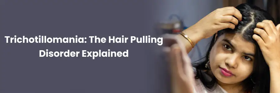 Understanding Trichotillomania Disorder