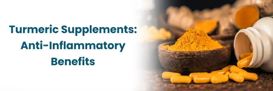 Turmeric Supplements: Inflammation Relief