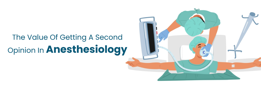 Value of Seeking a Second Opinion in Anesthesiology