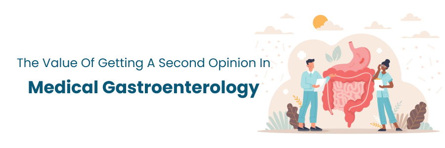 Importance of a second opinion in medical gastroenterology