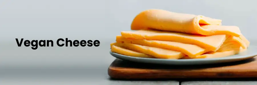 Vegan Cheese