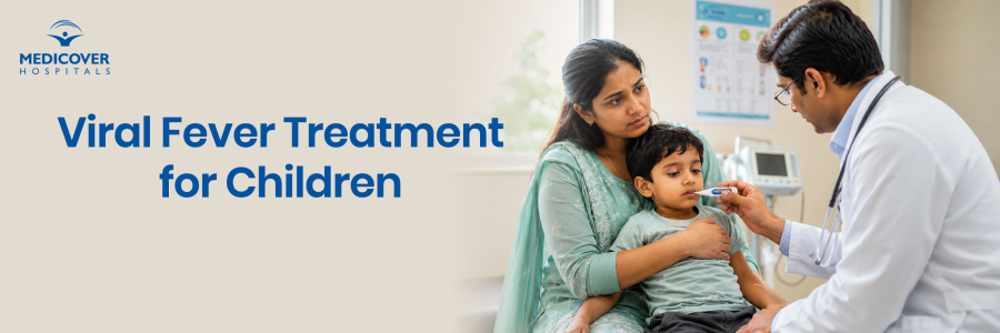 Viral fever treatment for children Hitech City Hyderabad
