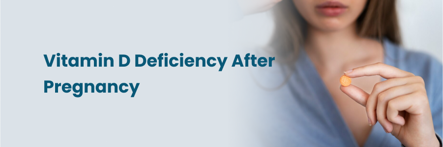 Vitamin D Deficiency After Pregnancy