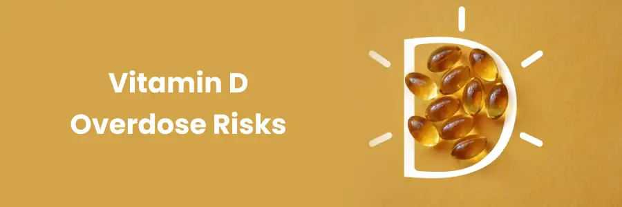 "Vitamin D Overdose Risks: What You Should Know"