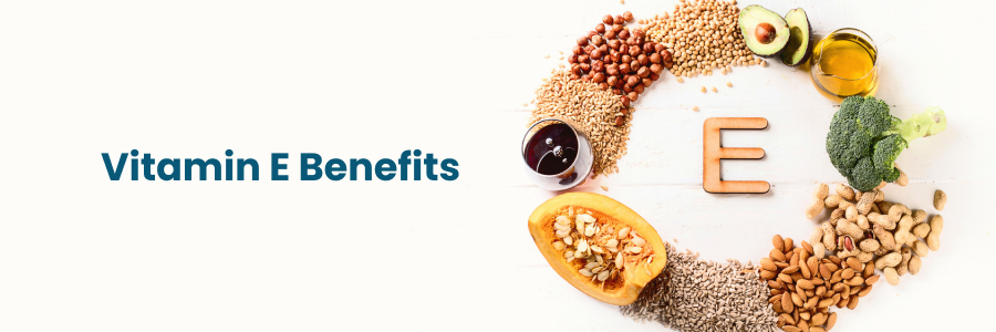Vitamin E Benefits