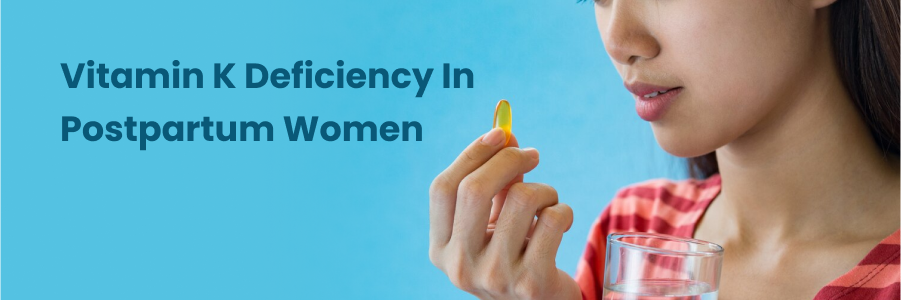 Vitamin K Deficiency In Postpartum Women