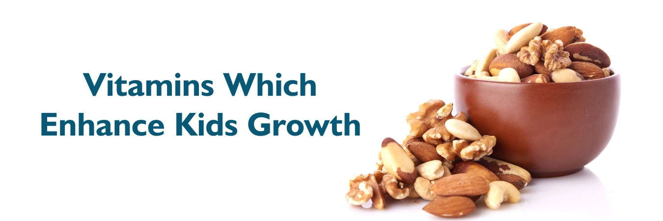 Vitamins Which Enhance Kids Growth