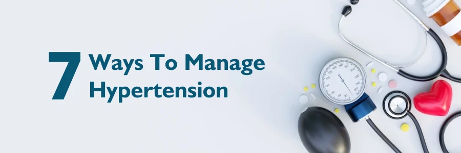 7 Ways To Manage Hypertension