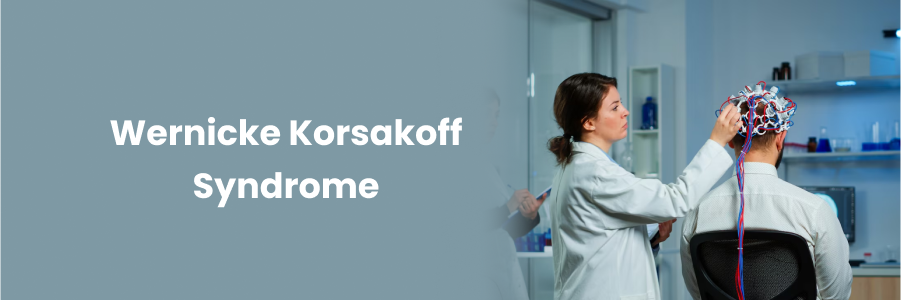 Wernicke Korsakoff Syndrome