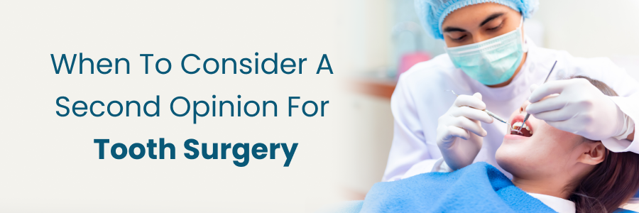 Consider a second opinion for tooth surgery