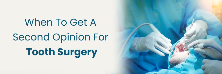 Getting Tooth Surgery through Second Opinion