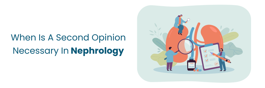 When a Second Opinion is Necessary in Nephrology