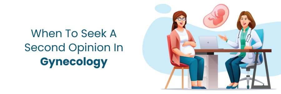 Timing for seeking a second opinion in gynecology care