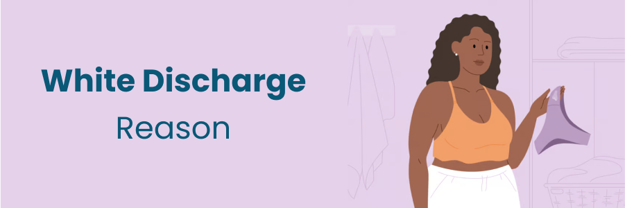 White Discharge Reason