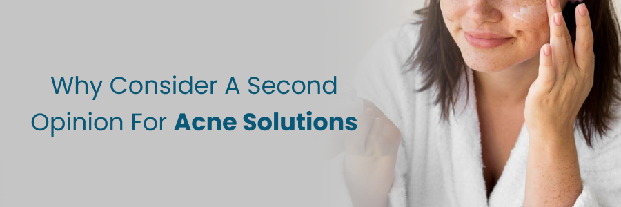 Second opinion for acne solutions