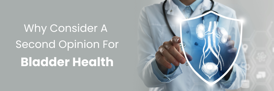 Considering Bladder Health through Second Opinion
