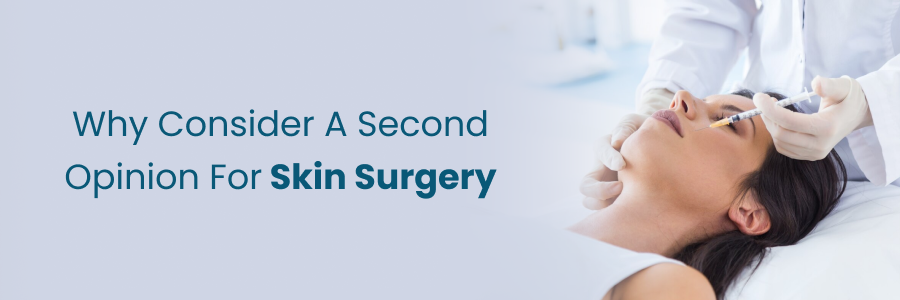 Second opinion for skin surgery