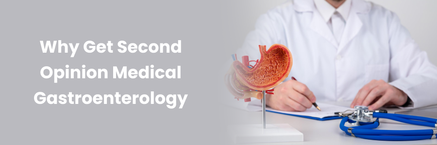 Timing for a medical gastroenterology second opinion